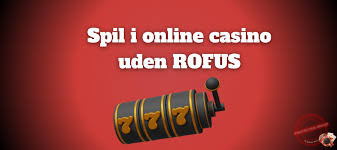 Gambling Sider Uden ROFUS En Guide til Spil uden Begrænsninger