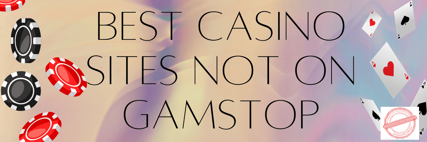 Exploring Casinos Not Registered on Gamstop -1864636341