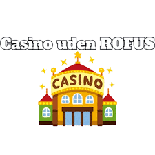 Casino uden ROFUS i Danmark - Find dine spilmuligheder