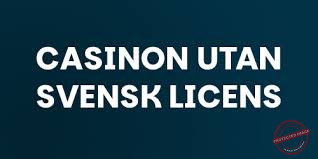 Casino utan svensk licens Allt du behöver veta -80489433